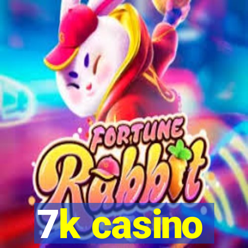 7k casino